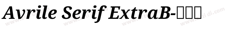 Avrile Serif ExtraB字体转换